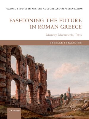cover image of Fashioning the Future in Roman Greece